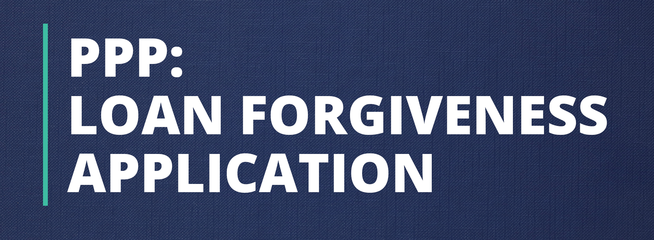 The SBA releases PPP Loan Forgiveness Application